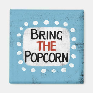 Bring das Popcorn Kühlschrank Magnet
