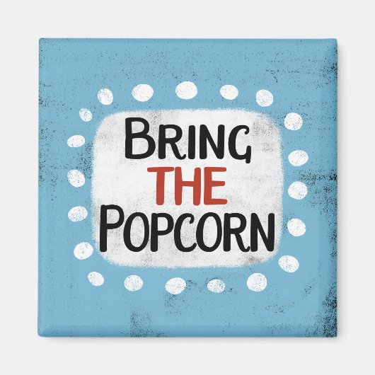 Bring das Popcorn Kühlschrank Magnet (Vorne)