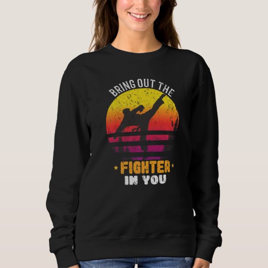 Bring den Kämpfer in dir für einen Karate-Kämpfer  Sweatshirt (Vorderseite)
