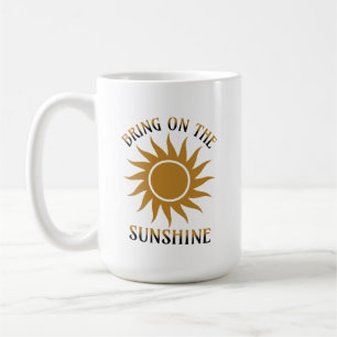 Bring den Sonnenschein Golden Kaffeetasse