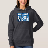 Bring es an! ABSTIMMUNG Hoodie (Vorderseite)