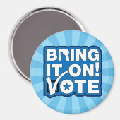 Bring es an! ABSTIMMUNG Magnet (Vorderseite/Rückseite)