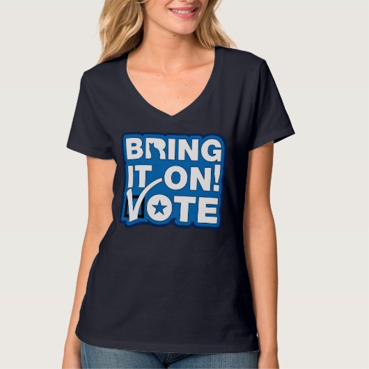 Bring es an! ABSTIMMUNG T-Shirt (Vorderseite)