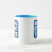 Bring es an! ABSTIMMUNG Tasse (Zentrum)