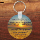 Bring immer deinen eigenen Sonnenschein-Schlüssela Schlüsselanhänger (Vorderseite)