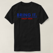Bring it Haley 2024 Nikki Haley 2024 Präsident T-Shirt (Design vorne)