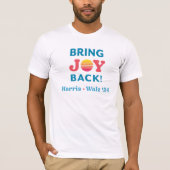 Bring Joy Back Harris Walz T - Shirt (Vorderseite)