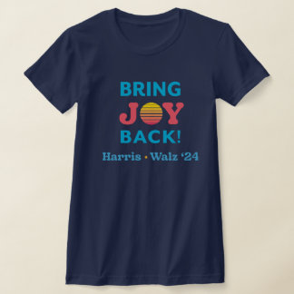 Bring Joy Back Harris Walz T - Shirt