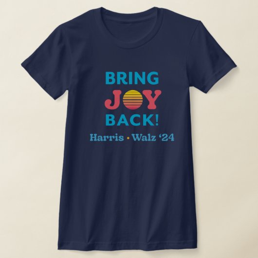 Bring Joy Back Harris Walz T - Shirt (Ablage )