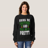 Bring Me Cactuses and Tell Me I'm Pretty Cute Cact Sweatshirt (Vorne ganz)