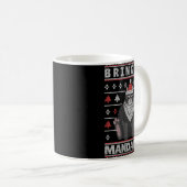 Bring Me Mandarins Cat Ugly Xmas Cat T Shirt Kaffeetasse (VorderseiteRechts)