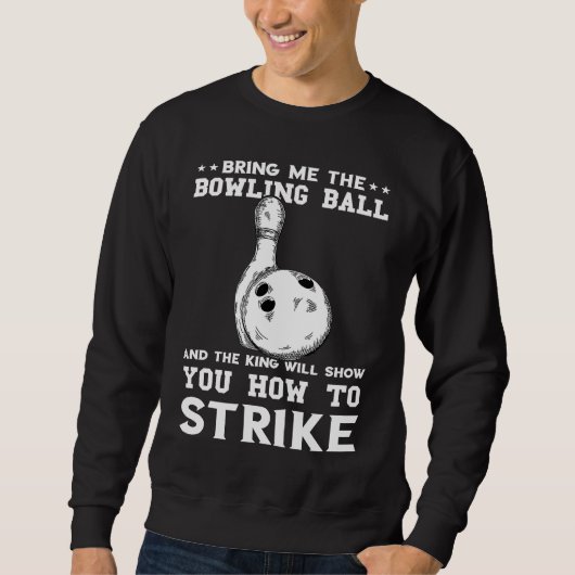 Bring Me The Balling Ball Bowling Pins Bowler Stri Sweatshirt (Vorderseite)