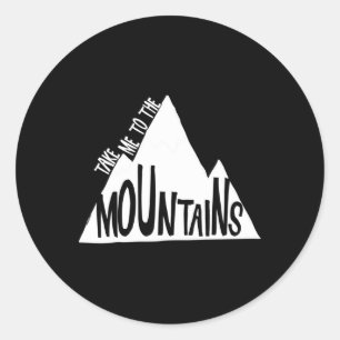 Bring mich in die Berge Camping Klettern Skifahren Runder Aufkleber