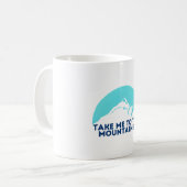 Bring mich in die Berge Kaffeetasse (Vorderseite Links)