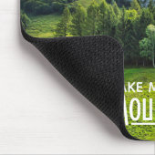 Bring mich in die Berge mit Kiefernwäldern Mousepad (Ecke)