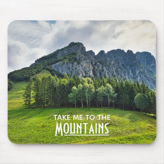 Bring mich in die Berge mit Kiefernwäldern Mousepad (Vorne)