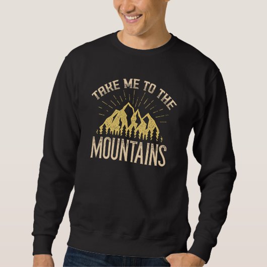 Bring mich in die Berge Sweatshirt (Vorderseite)