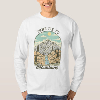 Bring mich in die Berge T-Shirt