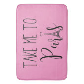 "Bring mich nach Paris" Badematte (Vorderseite Vertikal)