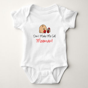 Bring mich nicht dazu, Meemaw anzurufen Baby Strampler