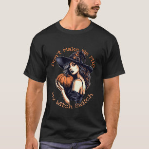 Bring mich nicht dazu, mein Hexenschaltercoupl Dre T-Shirt