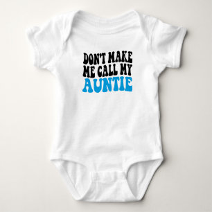 Bring mich nicht dazu, mein Tante-Junge-Mädchen an Baby Strampler