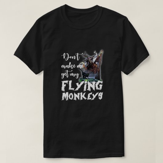 Bring mich nicht dazu, meine fliegenden Affen klas T-Shirt (Design vorne)