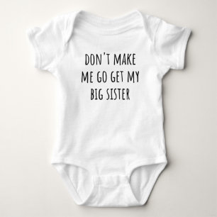 Bring mich nicht dazu, meine großen Schwestern-Fun Baby Strampler
