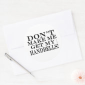 Bring mich nicht dazu, meine Handglocken zu bekomm Runder Aufkleber (Umschlag)