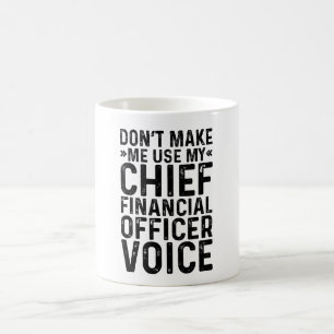 Bring mich nicht dazu, meine Stimme als Chief Fina Kaffeetasse