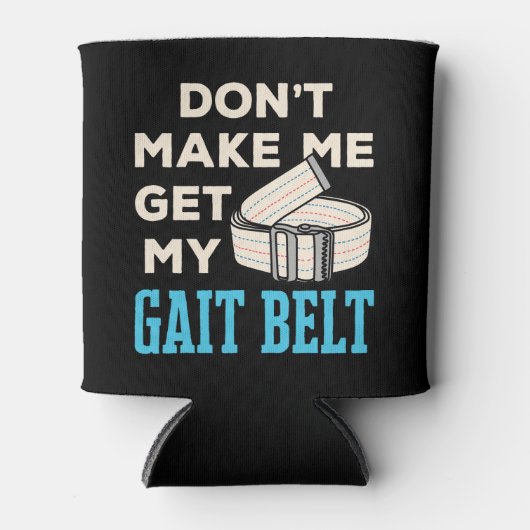 Bring mich nicht dazu, meinen Ganggürtel Physical Dosenkühler (Vorderseite)