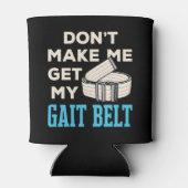 Bring mich nicht dazu, meinen Ganggürtel Physical  Dosenkühler (Rückseite)