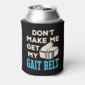 Bring mich nicht dazu, meinen Ganggürtel Physical Dosenkühler (Kanne Rückseite)