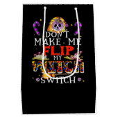 Bring mich nicht dazu, meinen Hexenschalter Drehen Mittlere Geschenktüte (Rückseite)