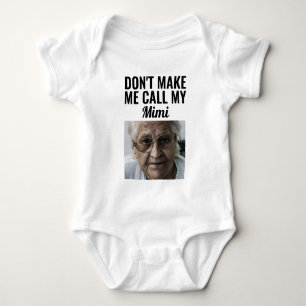 Bring mich nicht dazu, meinen Mimi anzurufen Baby Strampler
