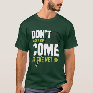 Bring mich nicht ins Netz T-Shirt