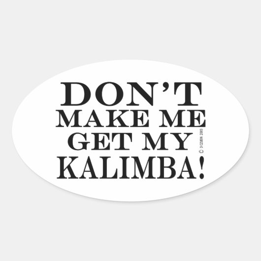 Bring mich nicht zu Kalimba Ovaler Aufkleber (Vorderseite)