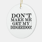 Bring mich nicht zum Didgeridoo Keramikornament (Links)