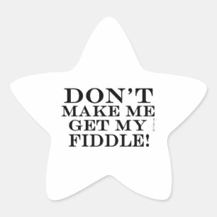Bring mich nicht zum Fiddle Stern-Aufkleber