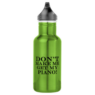 Bring mich nicht zum Klavier Edelstahlflasche