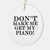 Bring mich nicht zum Klavier Keramik Ornament (Links)