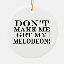 Bring mich nicht zum Melodeon