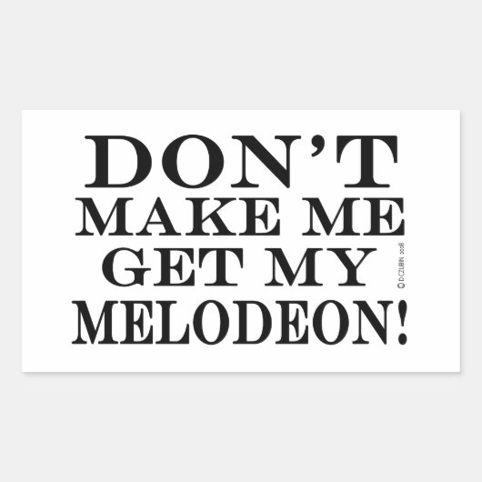 Bring mich nicht zum Melodeon Rechteckiger Aufkleber (Vorderseite)
