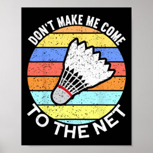 Bring mich nicht zum netten Funny Badminton 2 Poster