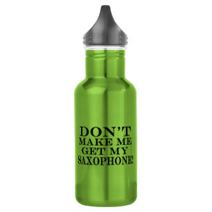 Bring mich nicht zum Saxophon Edelstahlflasche