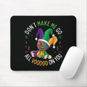 Bring mich nicht zum Voodoo über dich, Mardi Gras Mousepad (Mit Mouse)
