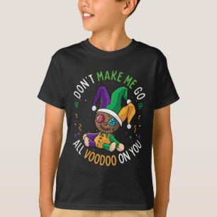 Bring mich nicht zum Voodoo über dich, Mardi Gras  T-Shirt