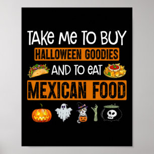 Bring mich, um Halloween-Goodies zu kaufen und mex Poster