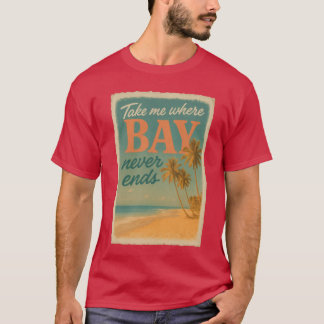 Bring mich, wo die Bucht nie endet Coastal Wanderl T-Shirt