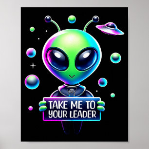 Bring mich zu deinem Anführer Lustiger Alien Carto Poster